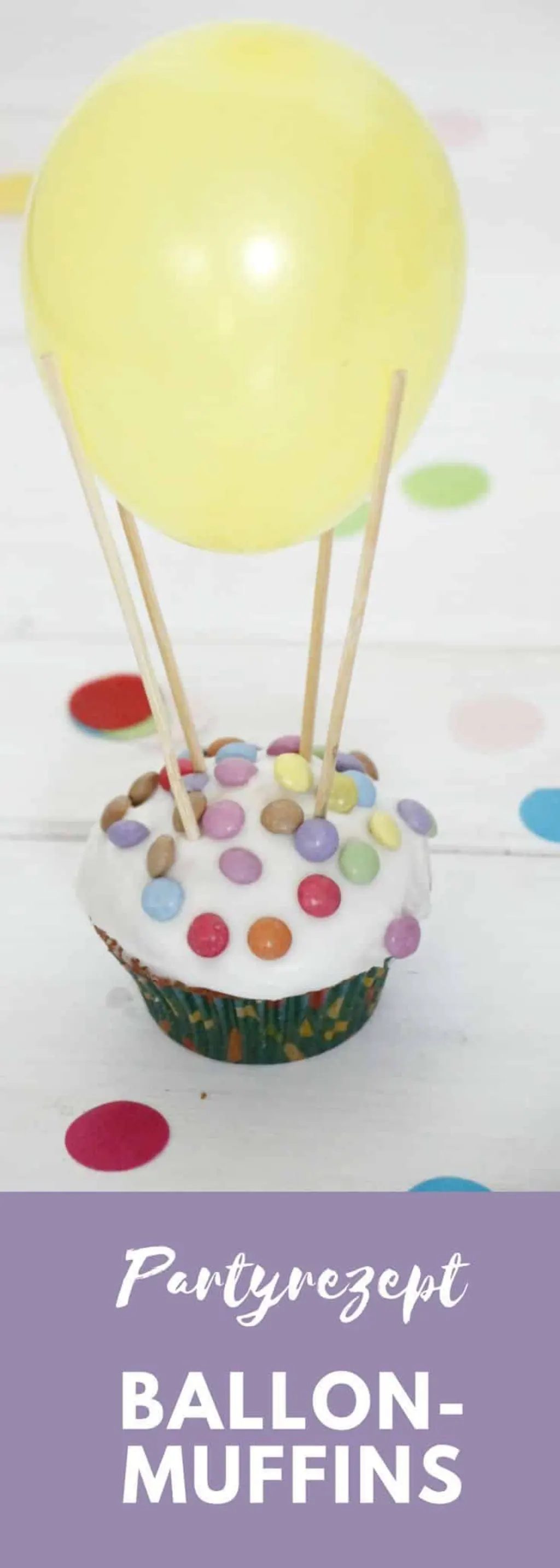 Sur Pinterest Idee für den Kindergeburtstag: Rezept für Heißluftballon-Muffins